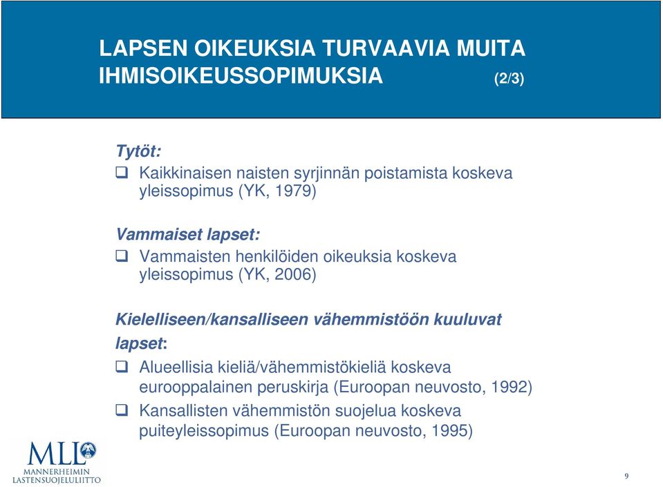 Kielelliseen/kansalliseen vähemmistöön kuuluvat lapset: Alueellisia kieliä/vähemmistökieliä koskeva eurooppalainen