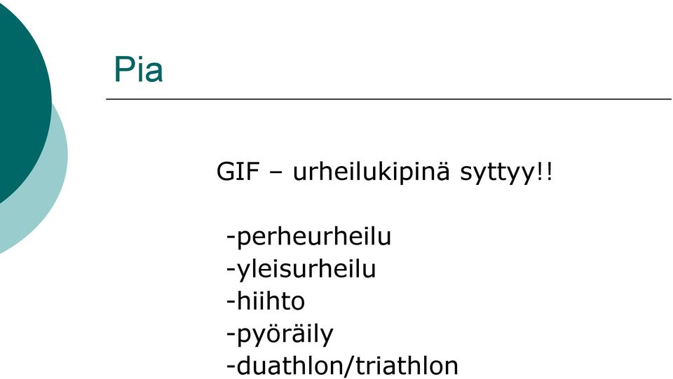 ! -perheurheilu