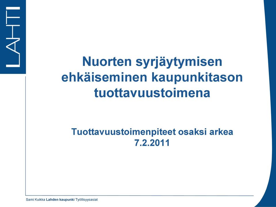Tuottavuustoimenpiteet osaksi arkea 7.