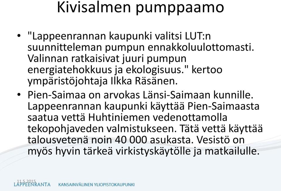 Pien-Saimaa on arvokas Länsi-Saimaan kunnille.