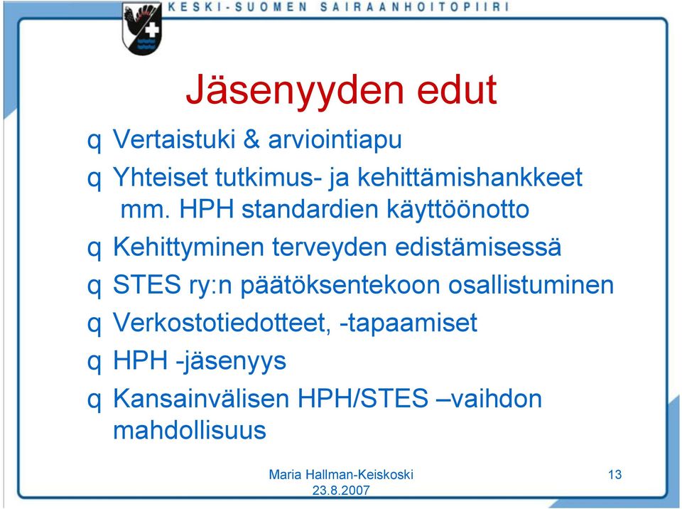 HPH standardien käyttöönotto qkehittyminen terveyden edistämisessä qstes