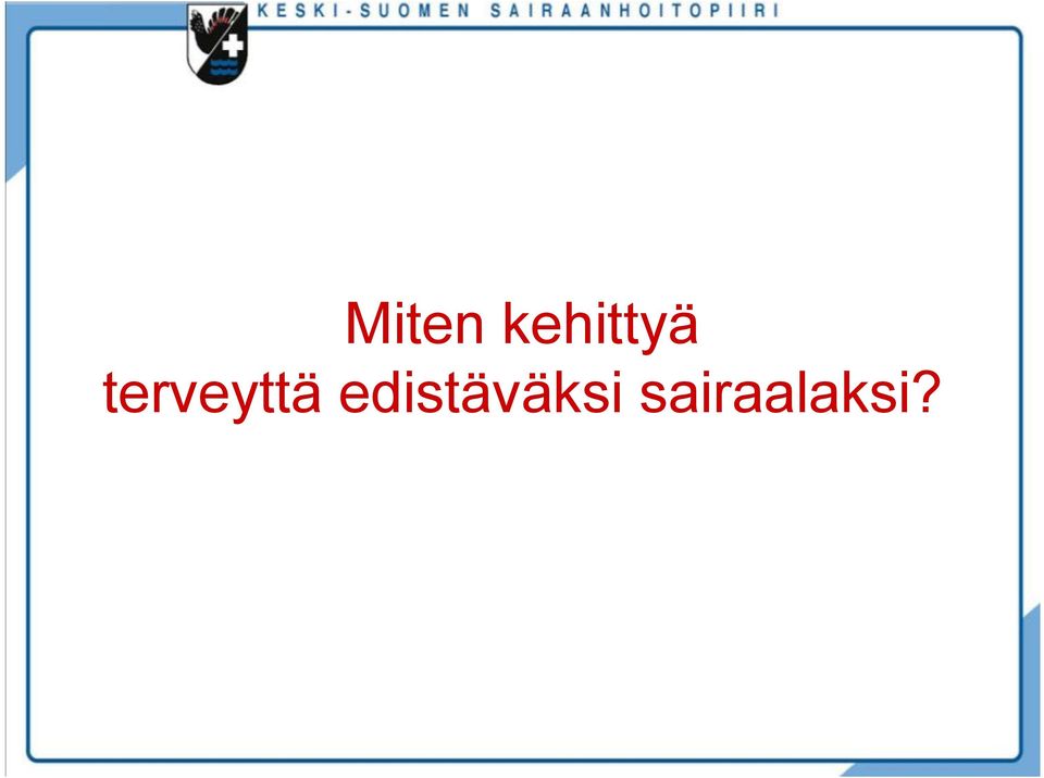 terveyttä