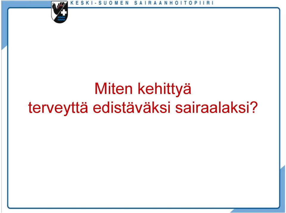 terveyttä