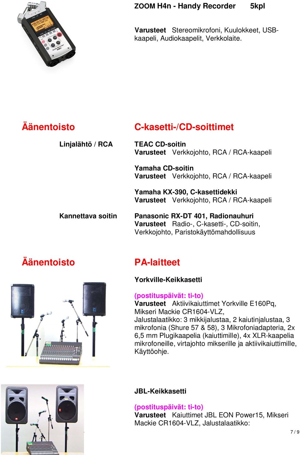 Varusteet Verkkojohto, RCA / RCA-kaapeli Kannettava soitin Panasonic RX-DT 401, Radionauhuri Varusteet Radio-, C-kasetti-, CD-soitin, Verkkojohto, Paristokäyttömahdollisuus Äänentoisto PA-laitteet