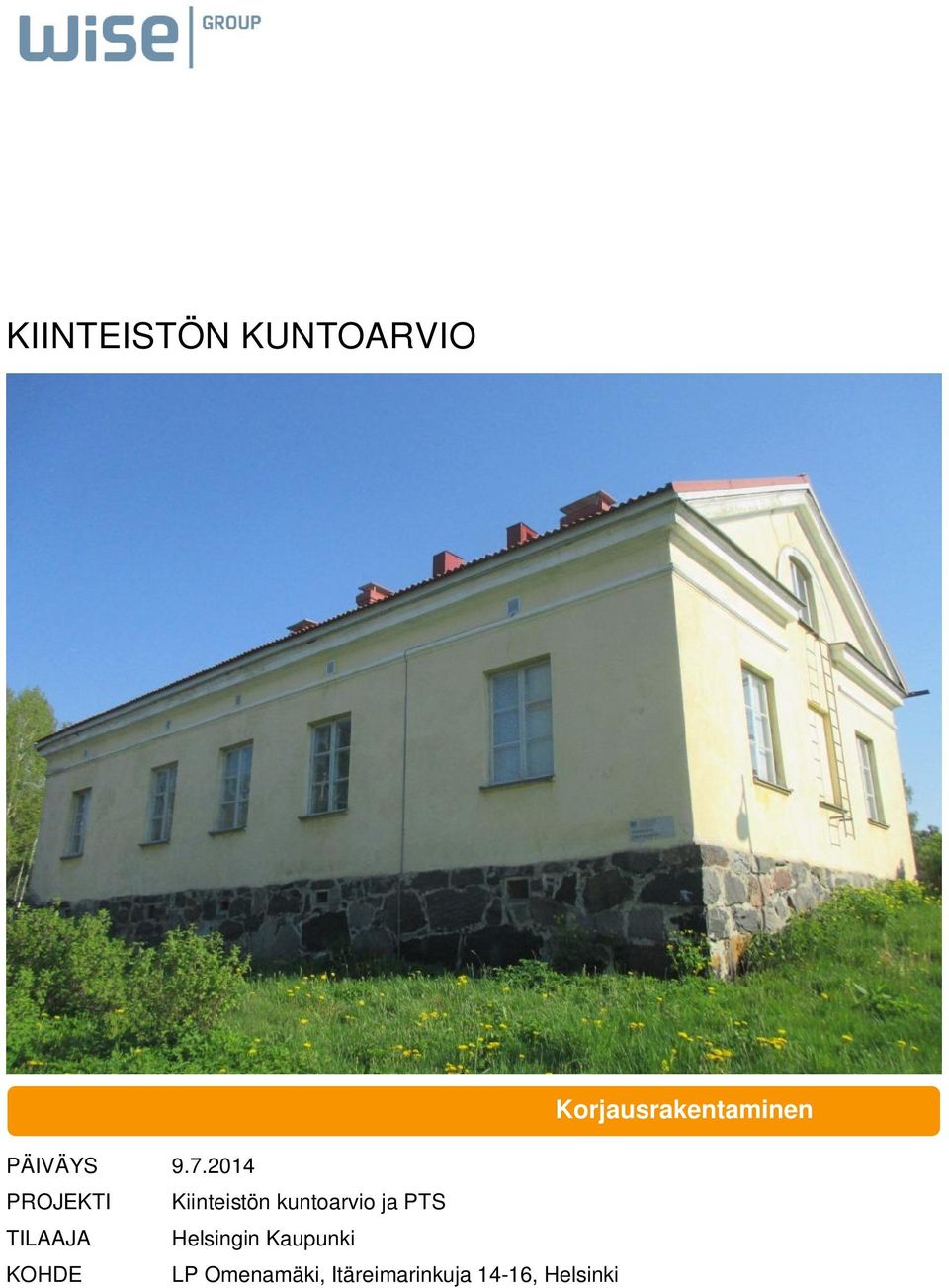 2014 PROJEKTI Kiinteistön kuntoarvio ja