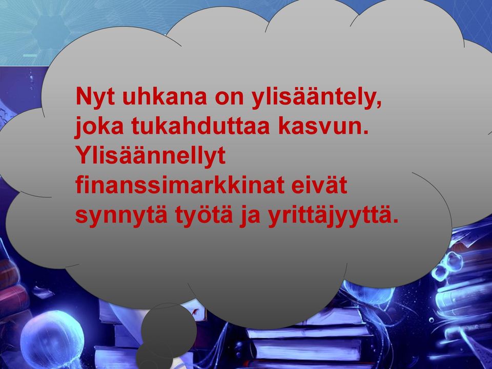 Suomalaisen pankkiasiakkaan etu on, että meillä on EU-tasolla yhteiset