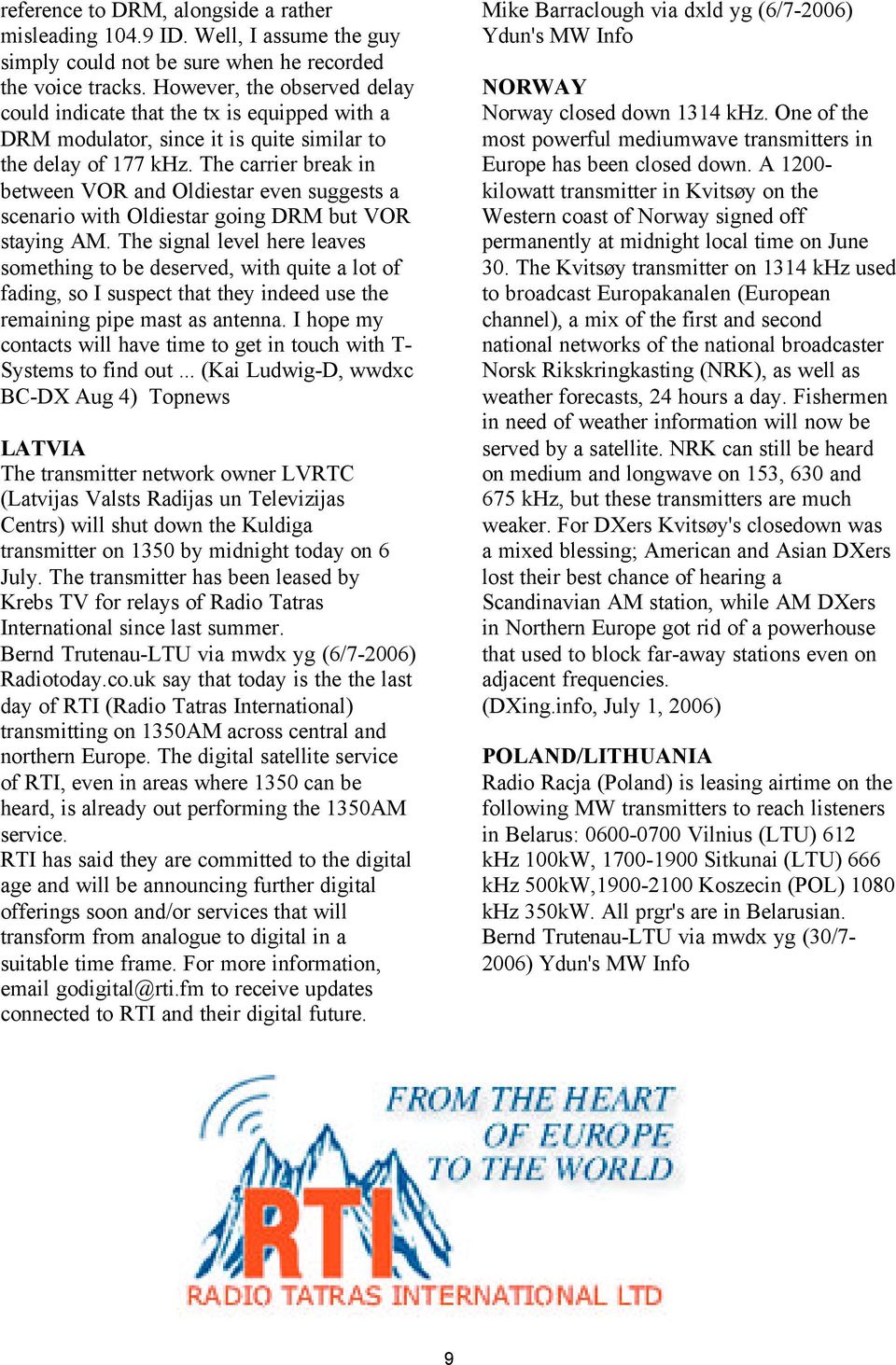 The carrier break in between VOR and Oldiestar even suggests a scenario with Oldiestar going DRM but VOR staying AM.