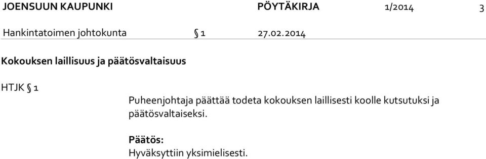 2014 Kokouksen laillisuus ja päätösvaltaisuus HTJK 1