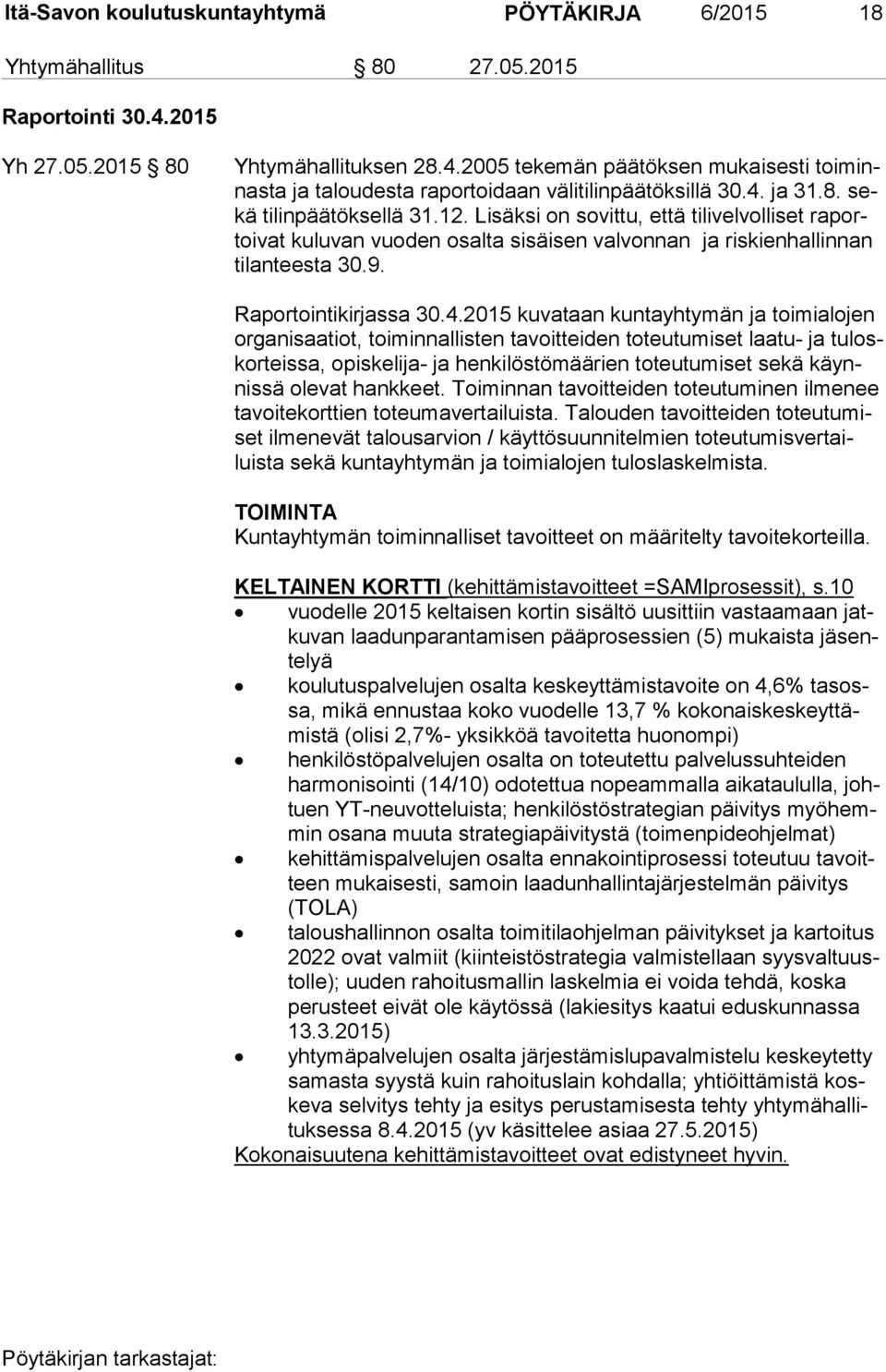 Raportointikirjassa 30.4.