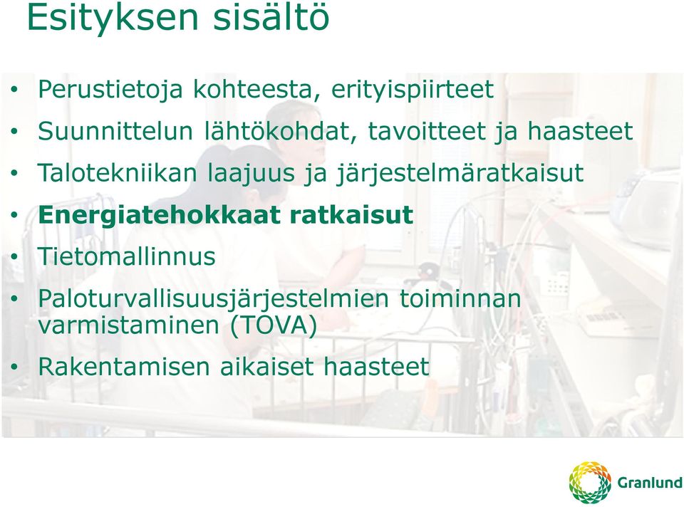 järjestelmäratkaisut Energiatehokkaat ratkaisut Tietomallinnus