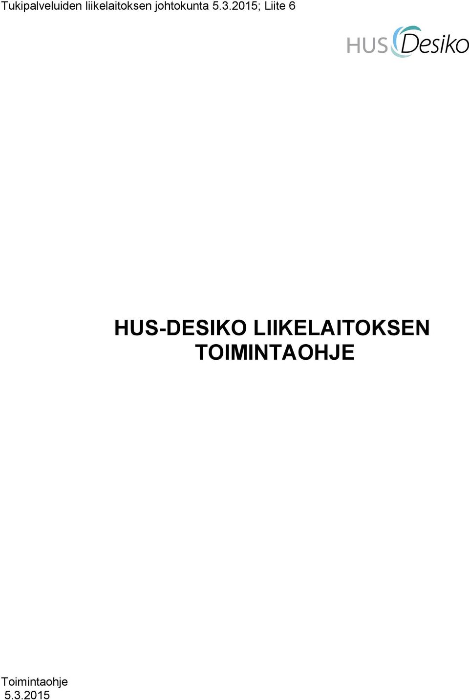 2015; Liite 6 HUS-DESIKO
