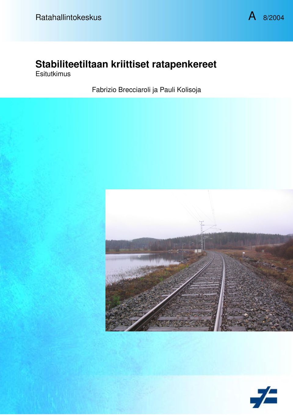 ratapenkereet Esitutkimus