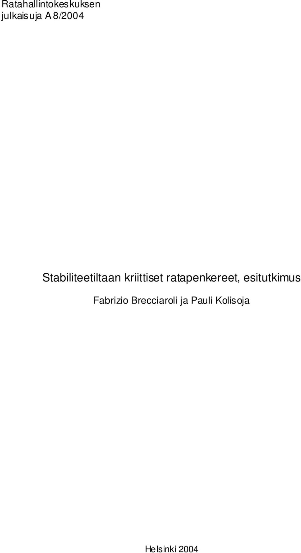 ratapenkereet, esitutkimus Fabrizio
