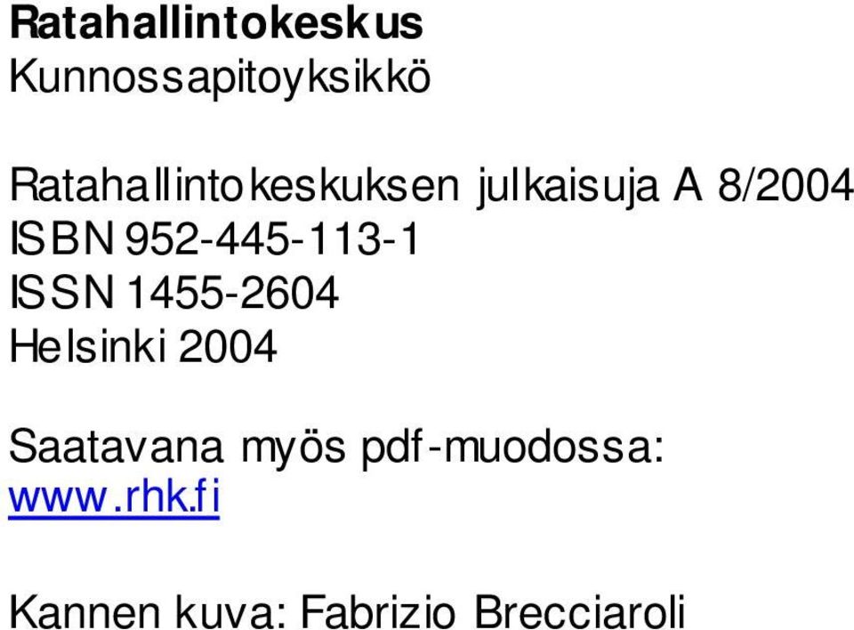 952-445-113-1 ISSN 1455-2604 Helsinki 2004
