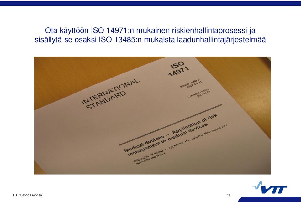 se osaksi ISO 13485:n mukaista