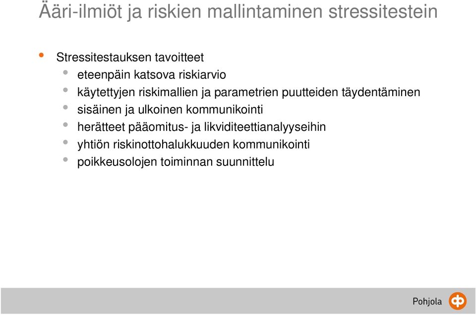 täydentäminen sisäinen ja ulkoinen kommunikointi herätteet pääomitus- ja