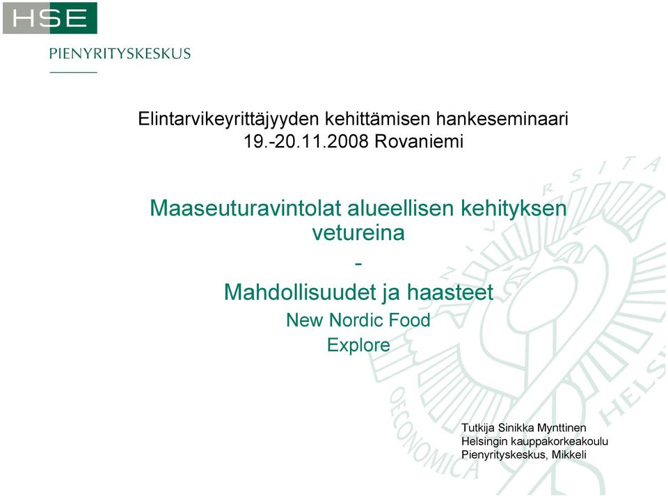 vetureina Mahdollisuudet ja haasteet New Nordic Food Explore