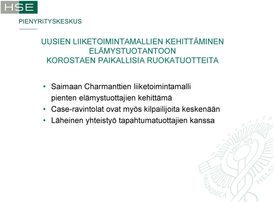 liiketoimintamalli pienten elämystuottajien kehittämä Case