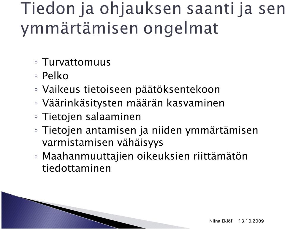 Tietojen antamisen ja niiden ymmärtämisen varmistamisen