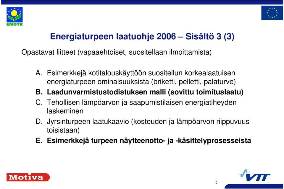 Laadunvarmistustodistuksen malli (sovittu toimituslaatu) C.