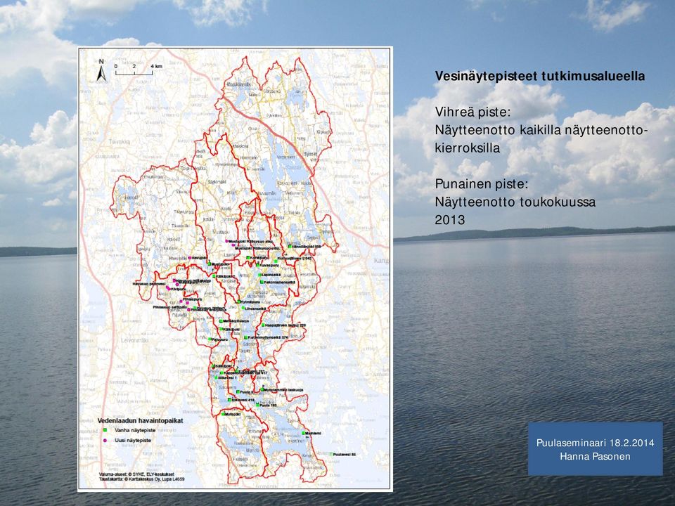 näytteenottokierroksilla Punainen piste: