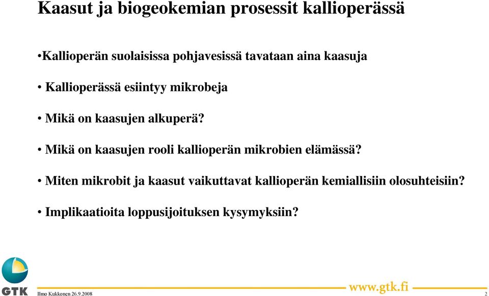 Mikä on kaasujen rooli kallioperän mikrobien elämässä?