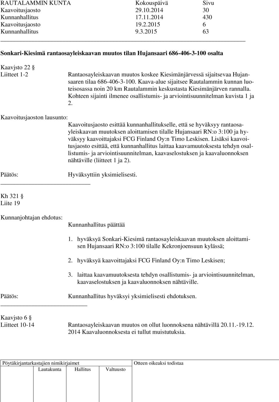 Kaavoitusjaosto 19.2.2015 6 Kunnanhallitus 9.3.