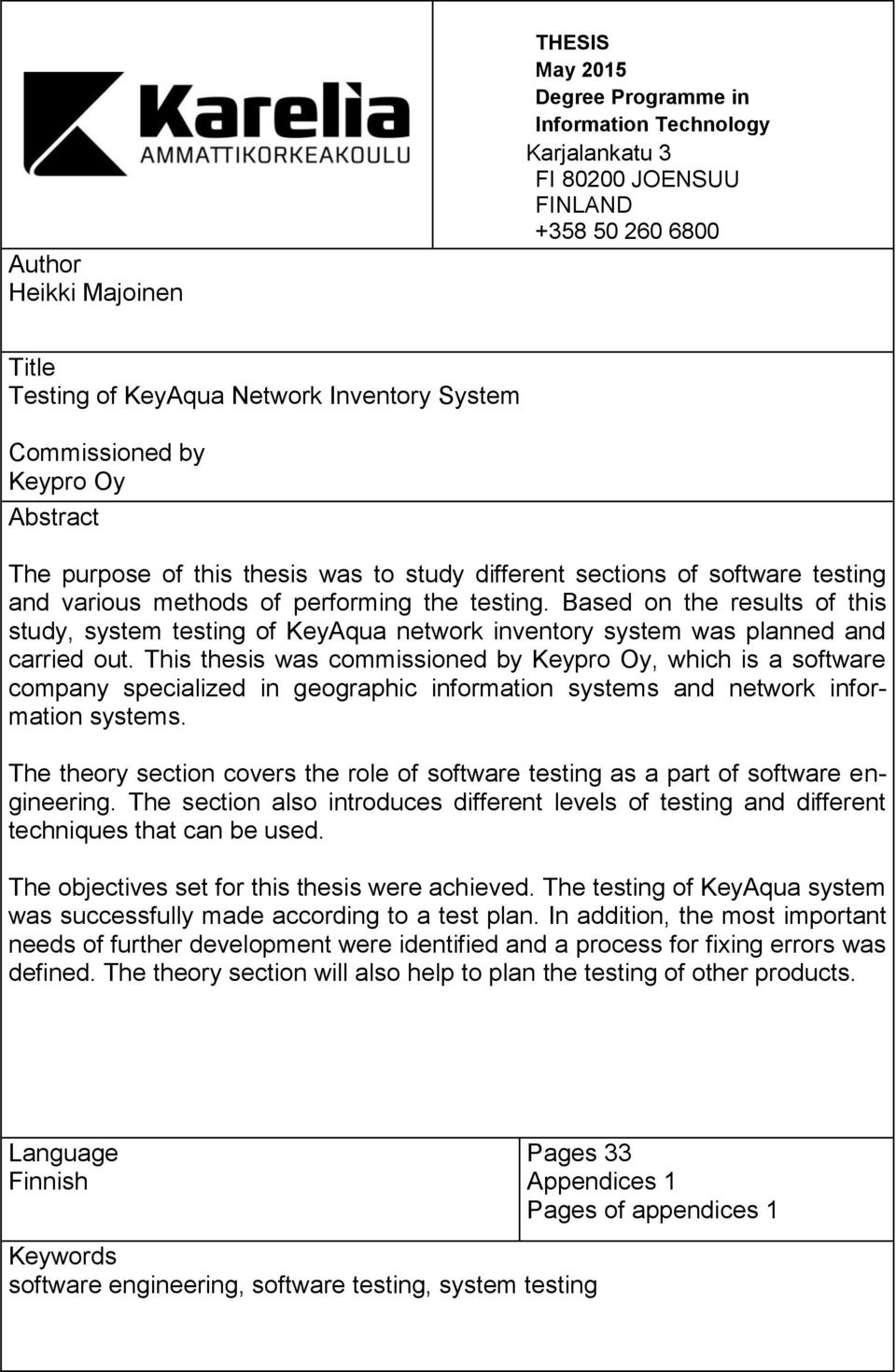 Based on the results of this study, system testing of KeyAqua network inventory system was planned and carried out.