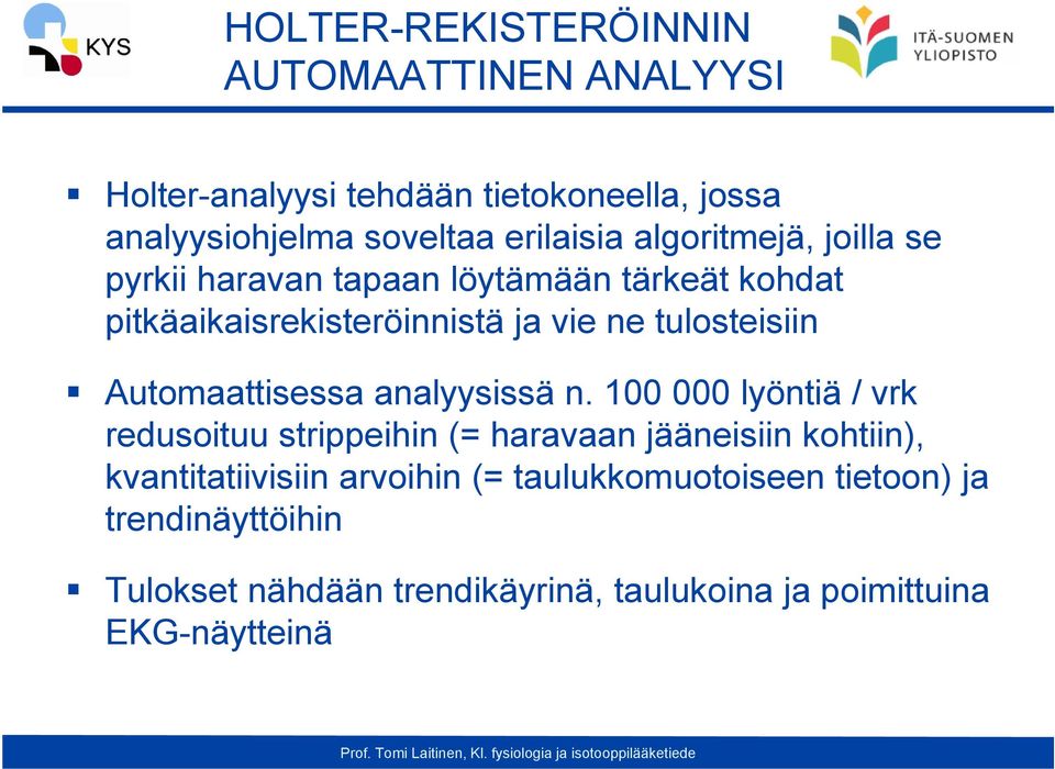 Automaattisessa analyysissä n.