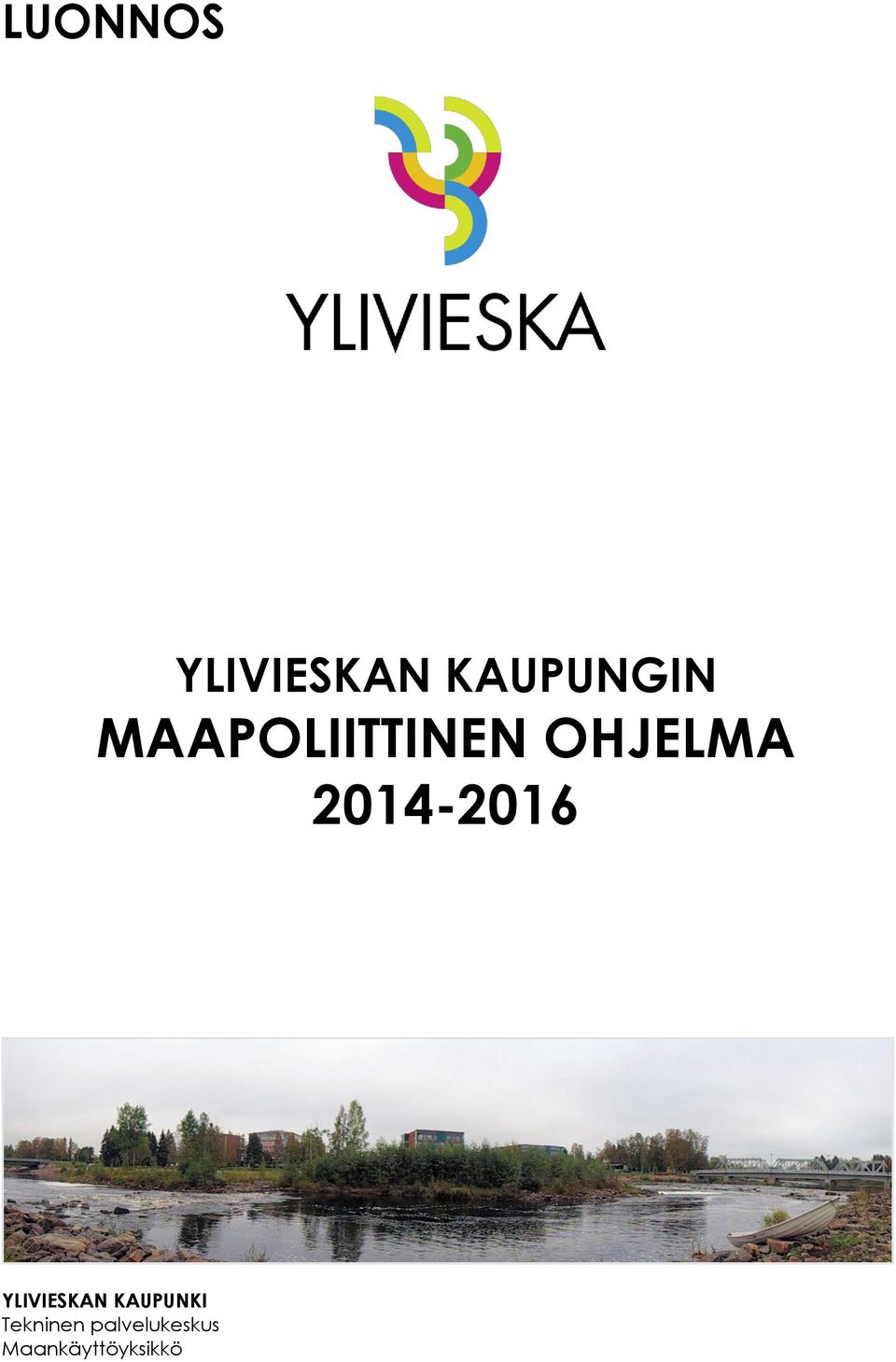 2014-2016 YLIVIESKAN KAUPUNKI