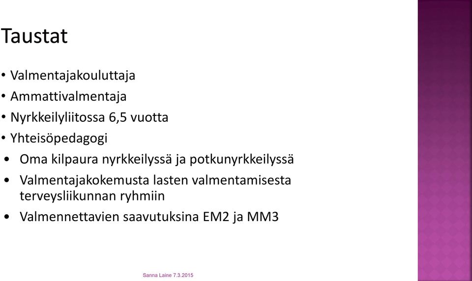 potkunyrkkeilyssä Valmentajakokemusta lasten