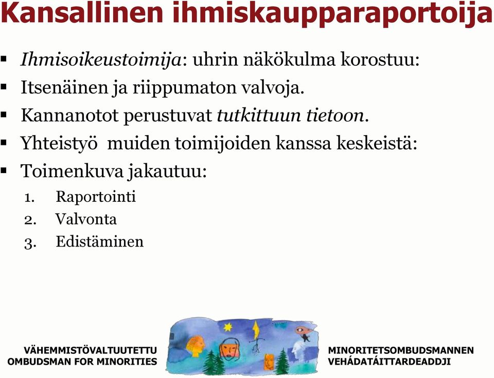 Kannanotot perustuvat tutkittuun tietoon.