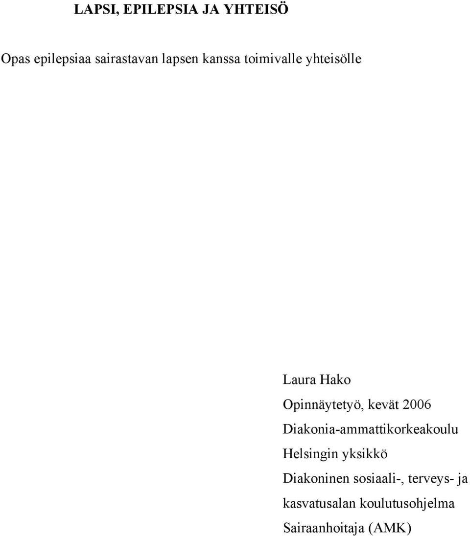 Diakonia-ammattikorkeakoulu Helsingin yksikkö Diakoninen