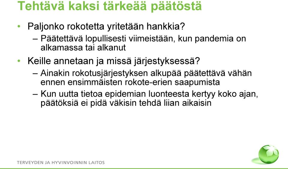 missä järjestyksessä?