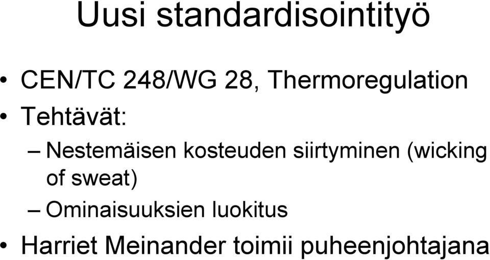 Nestemäisen kosteuden siirtyminen (wicking of