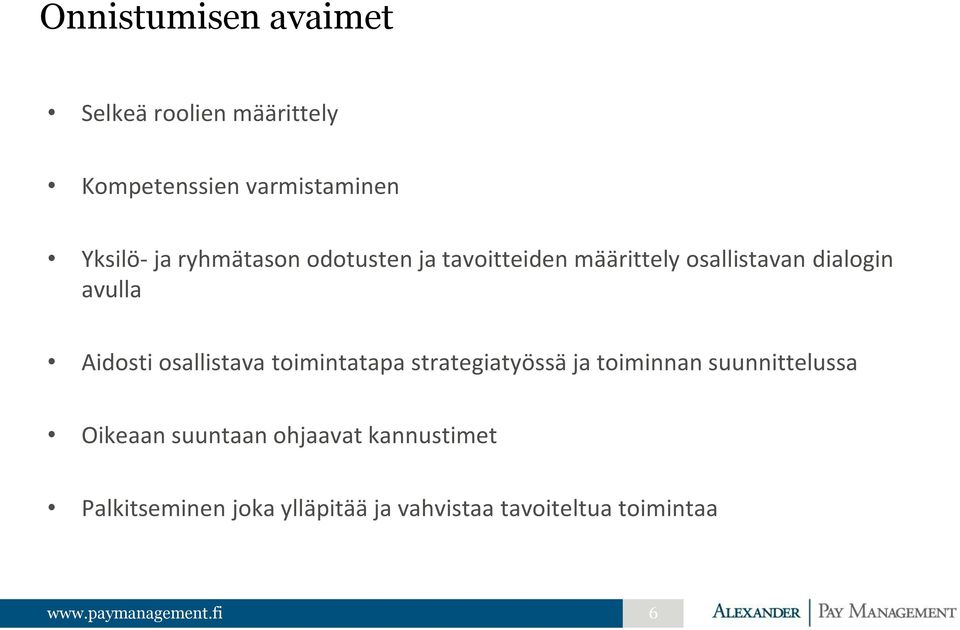 osallistava toimintatapa strategiatyössä ja toiminnan suunnittelussa Oikeaan suuntaan