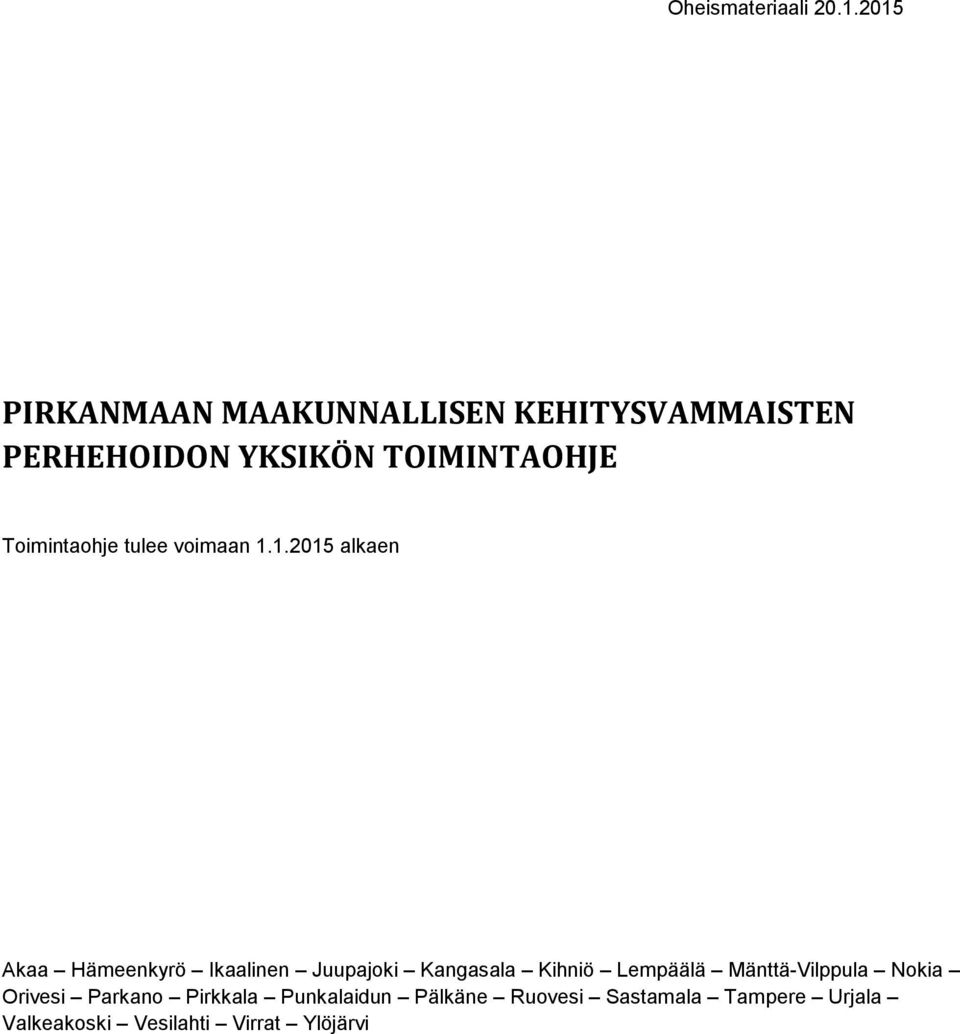 Toimintaohje tulee voimaan 1.