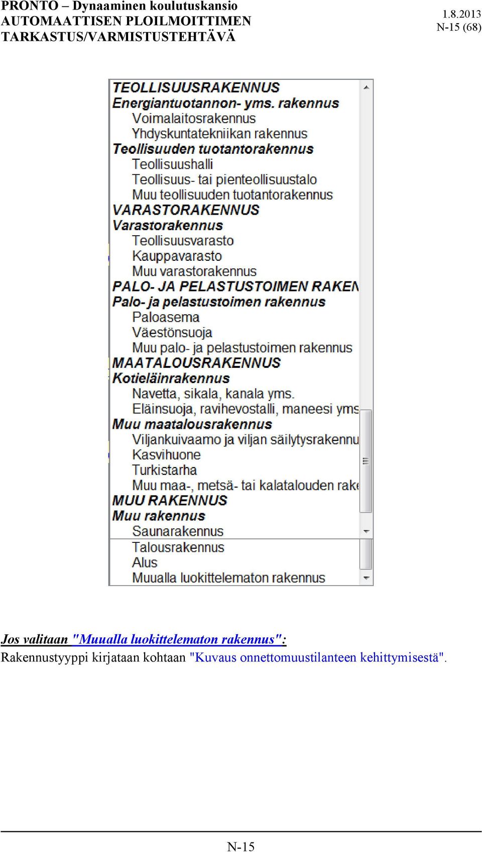 Rakennustyyppi kirjataan kohtaan