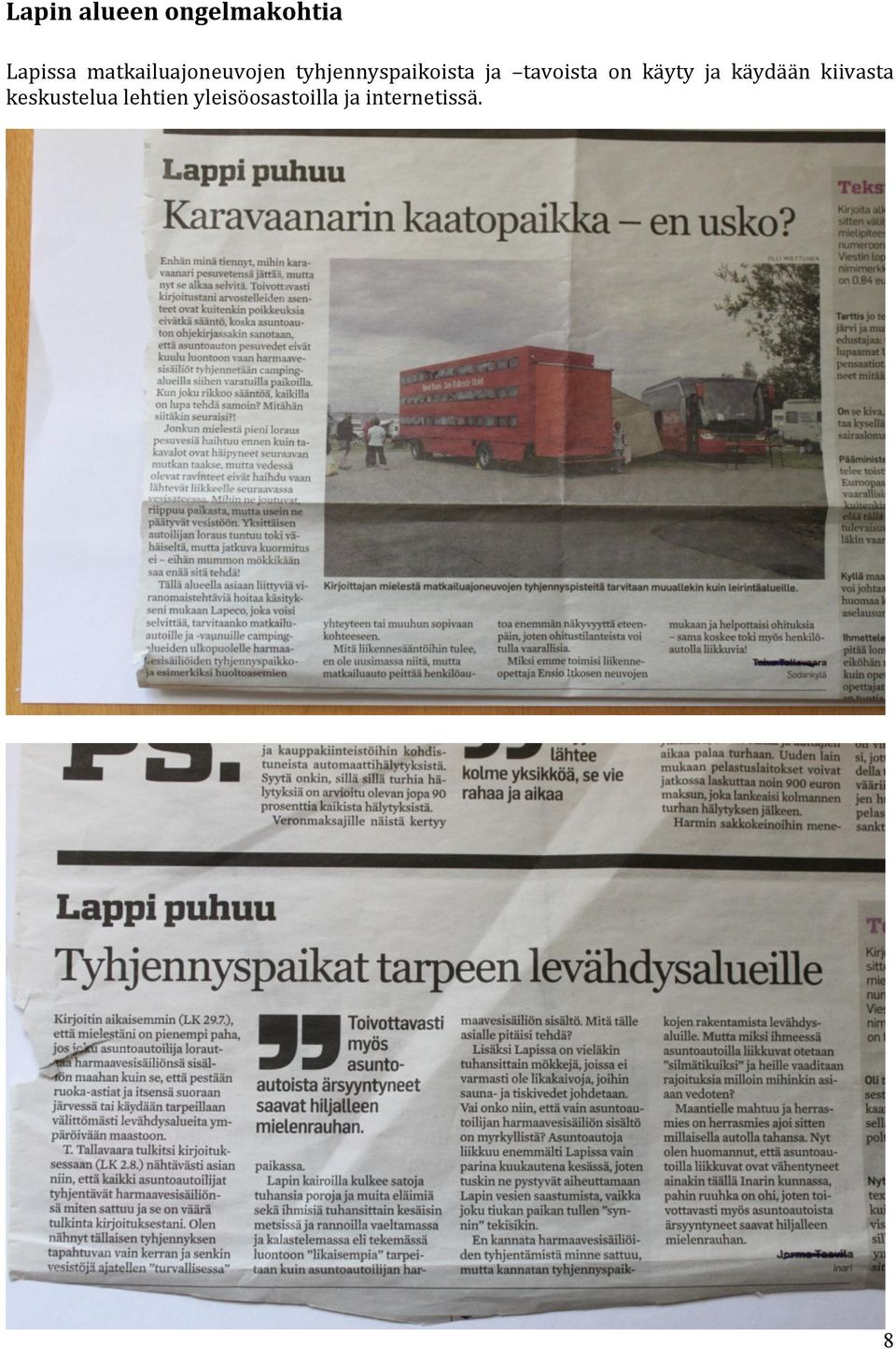 tavoista on käyty ja käydään kiivasta