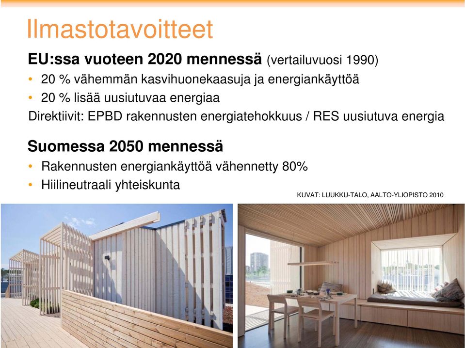 rakennusten energiatehokkuus / RES uusiutuva energia Suomessa 2050 mennessä Rakennusten