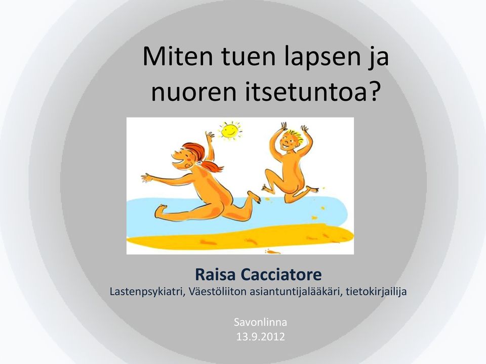 Raisa Cacciatore Lastenpsykiatri,