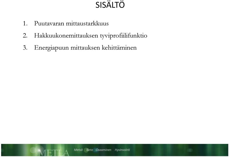 Hakkuukonemittauksen