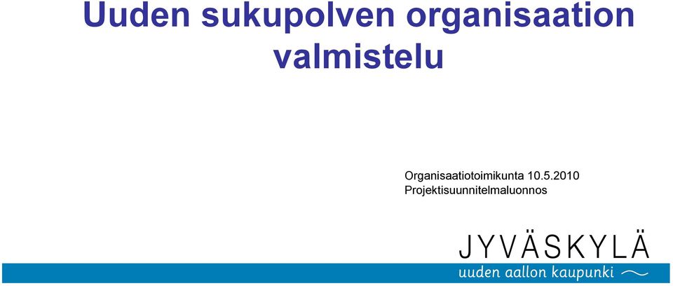 Organisaatiotoimikunta 10.