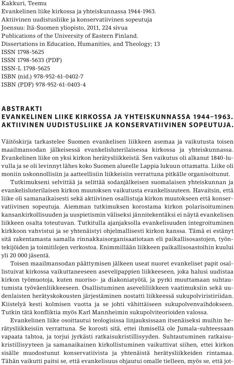 Dissertations in Education, Humanities, and Theology; 13 ISSN 1798-5625 ISSN 1798-5633 (PDF) ISSN-L 1798-5625 ISBN (nid.