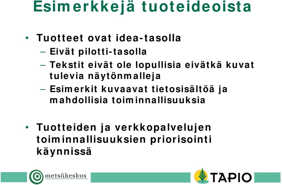 näytönmalleja Esimerkit kuvaavat tietosisältöä ja mahdollisia