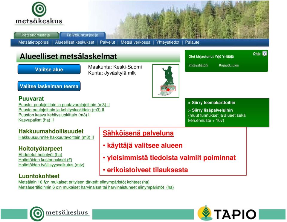 (m3) II Kasvupaikat (ha) II > Siirry teemakarttoihin > Siirry lisäpalveluihin (muut tunnukset ja alueet sekä keh.