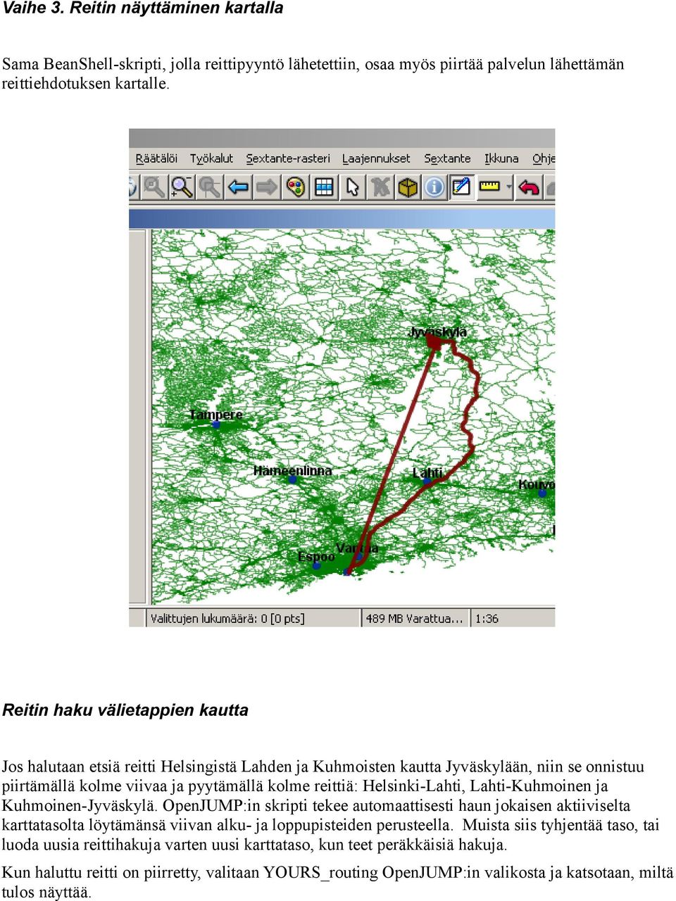 Helsinki-Lahti, Lahti-Kuhmoinen ja Kuhmoinen-Jyväskylä.