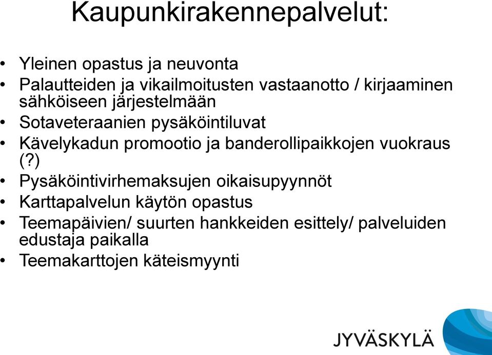 banderollipaikkojen vuokraus (?