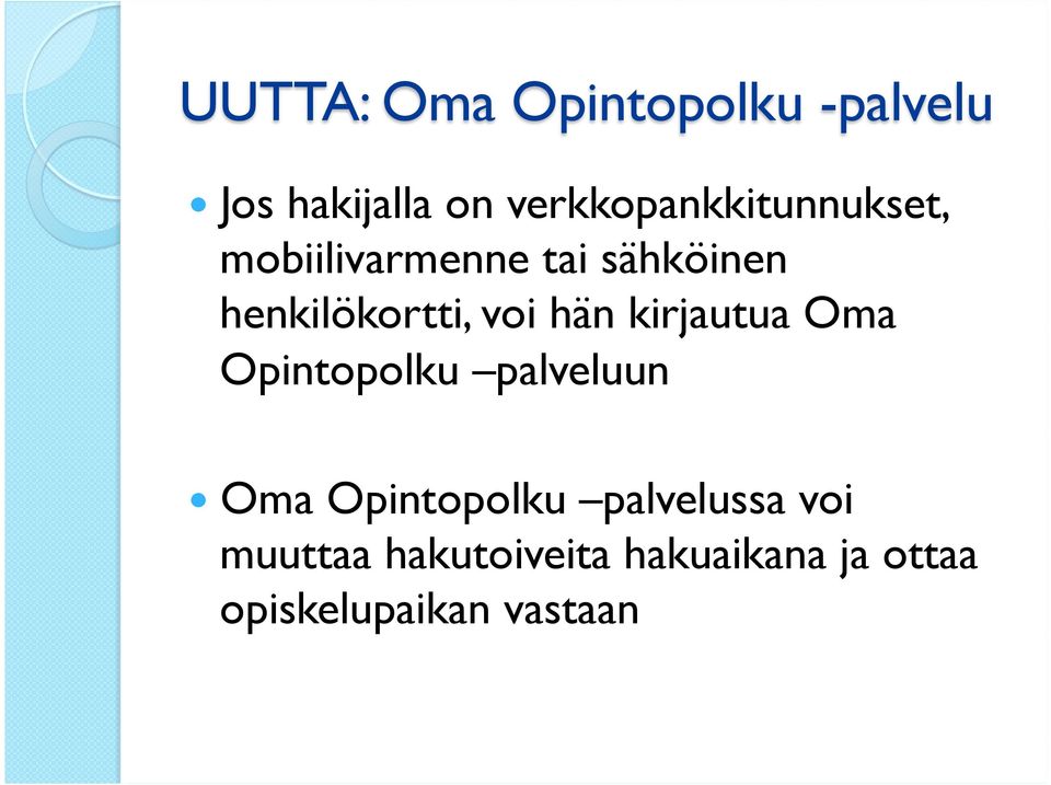 henkilökortti, voi hän kirjautua Oma Opintopolku palveluun Oma