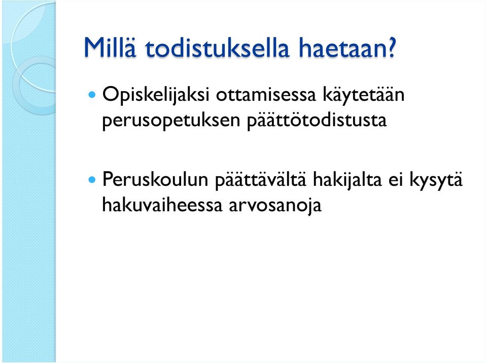 perusopetuksen päättötodistusta